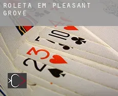 Roleta em  Pleasant Grove