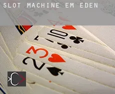 Slot machine em Eden