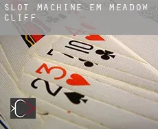 Slot machine em Meadow Cliff