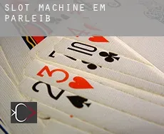 Slot machine em  Parleib