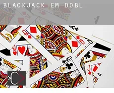 Blackjack em  Dobl
