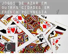 Jogos de azar em  Outras cidades em French Polynesia