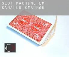 Slot machine em  Kahaluu-Keauhou