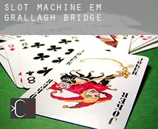 Slot machine em Grallagh Bridge