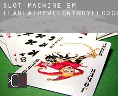 Slot machine em Llanfairpwllgwyngyllgogerychwyrndrobwllllantysiliogogogoch