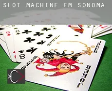 Slot machine em Sonoma