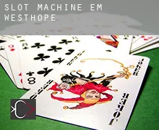 Slot machine em  Westhope