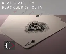Blackjack em Blackberry City