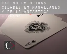 Casino em Outras cidades em Magallanes y de la Antartica Chilena