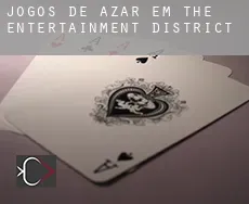 Jogos de azar em  The Entertainment District