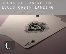 Jogos de casino em  Louis Cabin Landing