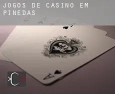 Jogos de casino em  Pinedas