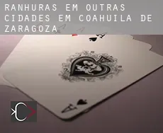 Ranhuras em  Outras cidades em Coahuila de Zaragoza