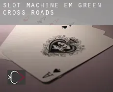 Slot machine em Green Cross Roads
