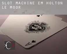 Slot machine em  Holton le Moor