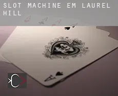 Slot machine em  Laurel Hill