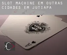 Slot machine em  Outras cidades em Jutiapa