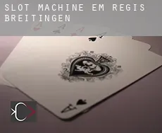 Slot machine em  Regis-Breitingen