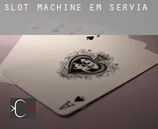 Slot machine em  Servia