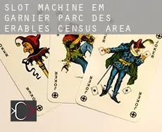 Slot machine em  Garnier-Parc-des-Érables (census area)