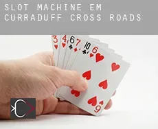 Slot machine em  Curraduff Cross Roads