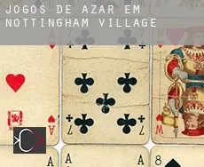 Jogos de azar em  Nottingham Village