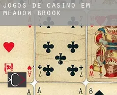 Jogos de casino em  Meadow Brook