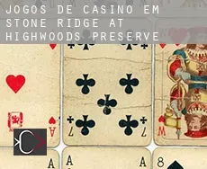 Jogos de casino em  Stone Ridge at Highwoods Preserve