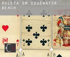 Roleta em  Edgewater Beach