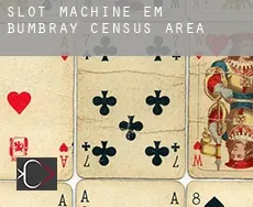 Slot machine em  Bumbray (census area)