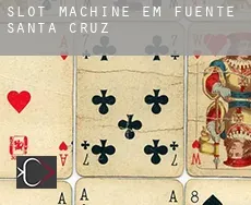 Slot machine em  Fuente de Santa Cruz