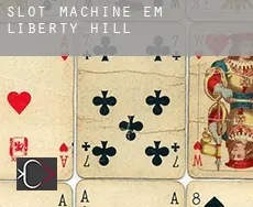 Slot machine em  Liberty Hill