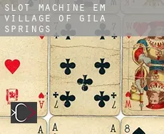Slot machine em  Village of Gila Springs