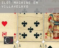 Slot machine em  Villavelayo