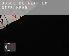 Jogos de azar em  Steelhead