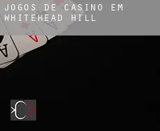 Jogos de casino em Whitehead Hill