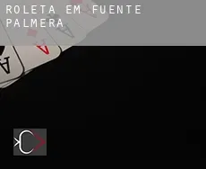 Roleta em  Fuente Palmera