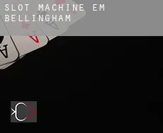 Slot machine em  Bellingham