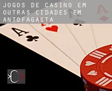 Jogos de casino em Outras cidades em Antofagasta