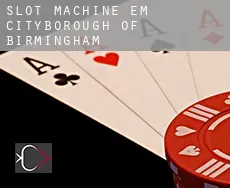 Slot machine em  Birmingham (City and Borough)
