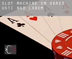 Slot machine em  Okres Usti nad Labem