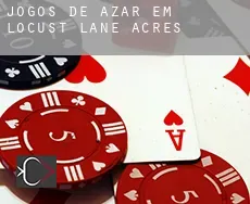 Jogos de azar em  Locust Lane Acres