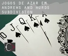 Jogos de azar em  Andrews and Hurds Subdivision
