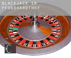 Blackjack em Pfundhardthof