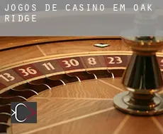 Jogos de casino em  Oak Ridge