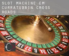 Slot machine em  Curratubbin Cross Roads