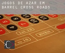 Jogos de azar em Barrel Cross Roads