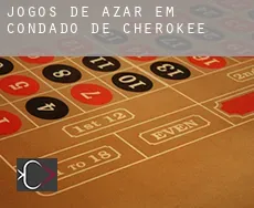 Jogos de azar em  Condado de Cherokee