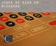 Jogos de azar em  Miesberg