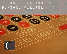 Jogos de casino em Bernard Village